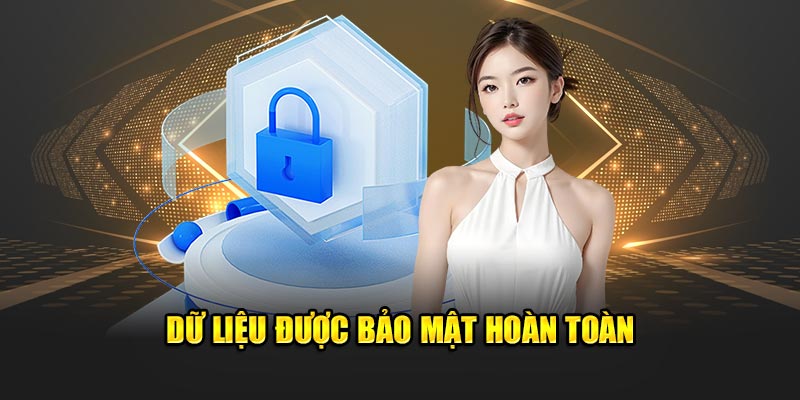 Dữ liệu được bảo mật hoàn toàn